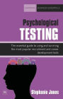 Psychological Testing: A complete guide to using and surviving the most popular recruitment and career development tests