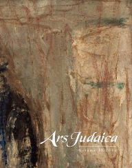 Title: Ars Judaica: The Bar-Ilan Journal of Jewish Art, Volume 10, Author: Bracha Yaniv