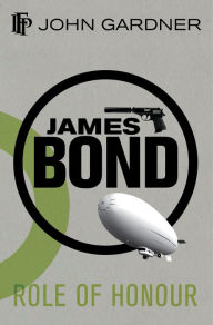 Title: Role of Honour (James Bond Series), Author: John Gardner