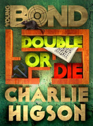 Title: Double or Die, Author: Charlie Higson