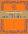 Gateways to Health: The Five Healing Tibetans: Simple Exercises for Rejuvenation and Health