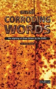 Small Corroding Words: The Slighting of Great Britain by the EHRC
