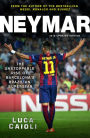 Neymar - 2016 Updated Edition: The Unstoppable Rise of Barcelona's Brazilian Superstar