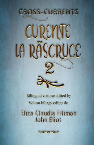 Title: Curente La Ruscruce 2: Poetry from the English-speaking world translated by students at West University of Timisoara, Author: Eliza Filimon