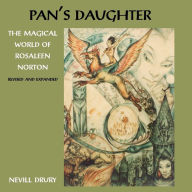 Title: Pan's Daughter: The Magical World of ROSALEEN NORTON, Author: Nevill Drury