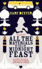 All the Materials for a Midnight Feast