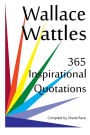 Wallace Wattles: 365 Inspirational Quotations
