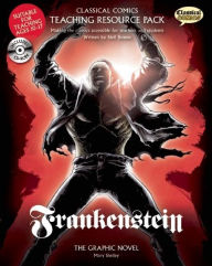 Title: Classical Comics Study Guide: Frankenstein: Making the Classics Accessible for Teachers and Students, Author: Neil Bowen