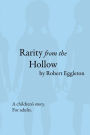 Rarity from the Hollow