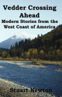 Vedder Crossing Ahead. Modern stories from the West Coast of America