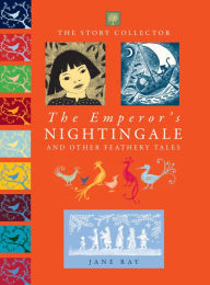 Title: The Emperor's Nightingale and Other Feathery Tales, Author: Jane Ray