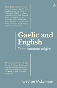 Title: Gaelic and English: Their common origins, Author: George McLennan