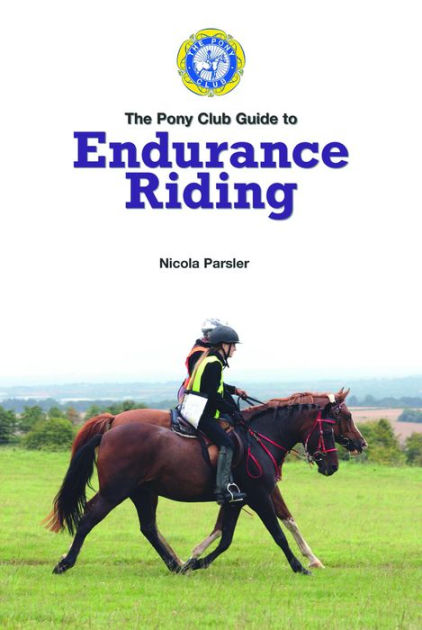 BRAND NEW ** THE PONY CLUB GUIDE TO ENDURANCE RIDING BOOK **RRP £17.99 