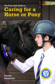 Title: CARING FOR A HORSE OR PONY, Author: Carolyn Henderson