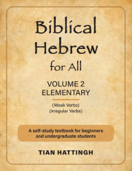 Title: Biblical Hebrew for All: Volume 2 (Elementary) - Second Edition, Author: Tian Hattingh