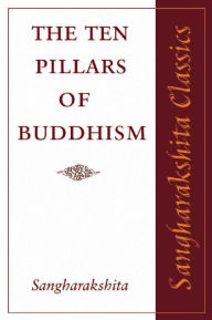 Title: The Ten Pillars of Buddhism, Author: Sangharakshita