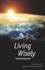 Living Wisely: Further Advice from Nagarjuna's Precious Garland