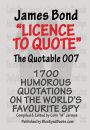 James Bond - Licence to Quote: The Quotable 007