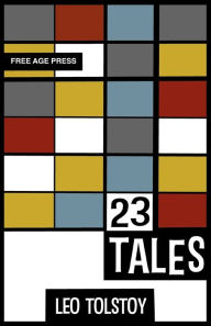 Title: Twenty Three Tales, Author: Leo Tolstoy