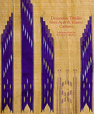 Title: Decorative Textiles from Arab and Islamic Cultures: Selected Works from the Al Lulwa Collection, Author: Jennifer Scarce