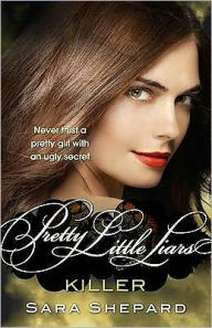 Killer (Pretty Little Liars Series #6)