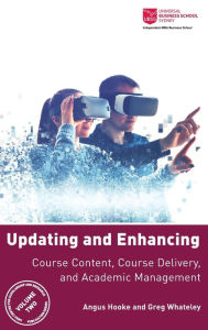 Title: Updating and Enhancing Course Content, Course Delivery, and Academic Management, Author: Angus Hooke