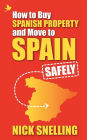 How To Buy Spanish Property And Move To Spain ... Safely