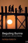 Beguiling Burma - awe and wonder on the road to Mandalay