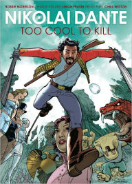Title: Nikolai Dante: Too Cool to Kill, Author: Robbie Morrison