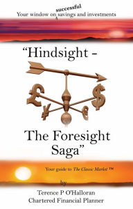 Title: Hindsight - The Foresight Saga: The Foresight Saga, Author: Terence O'Hallorann