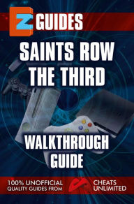 Title: Saints Row The Third: walkthrough guide, Author: The Cheat Mistress