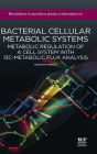 Bacterial cellular metabolic systems: Metabolic regulation of a cell system with 13C-metabolic flux analysis