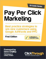 Title: Pay Per Click Marketing, Author: Phil Robinson