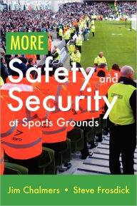 Title: More Safety and Security at Sports Grounds, Author: Jim Chalmers