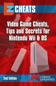 Title: Nintendo Wii & DS: Video game cheats tips and secrets for Nintendo Wii and DS, Author: The Cheat Mistress