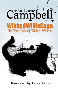 Title: WikkedWillisSaga: The Nine Lives of Wicked William, Author: Hugh Cheape