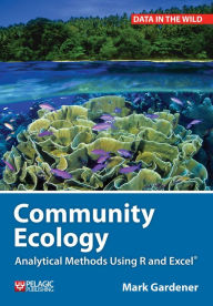 Title: Community Ecology: Analytical Methods Using R and Excel, Author: Mark Gardener