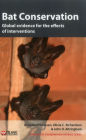Bat Conservation: Global evidence for the effects of interventions