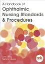 A Handbook of Ophthalmic Nursing Standards & Procedures