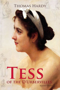 Title: Tess of the D'Urbervilles: A Pure Woman, Author: Thomas Hardy
