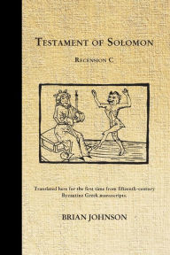 Title: The Testament of Solomon: Recension C, Author: Brian Johnson