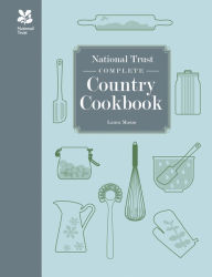 Title: National Trust Complete Country Cookbook, Author: Laura Mason