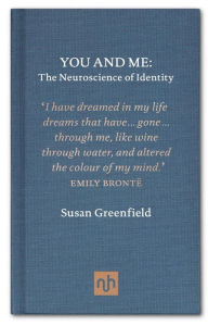 Title: You and Me: The Neuroscience of Identity, Author: Susan Greenfield