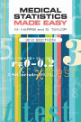 Medical Statistics Made Easy, third edition / Edition 3