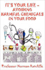 It's Your Life - Avoiding Harmful Chemicals in Your Food