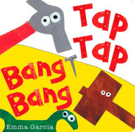 Title: Tap Tap Bang Bang, Author: Emma Garcia