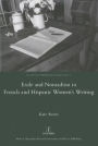 Exile and Nomadism in French and Hispanic Women's Writing