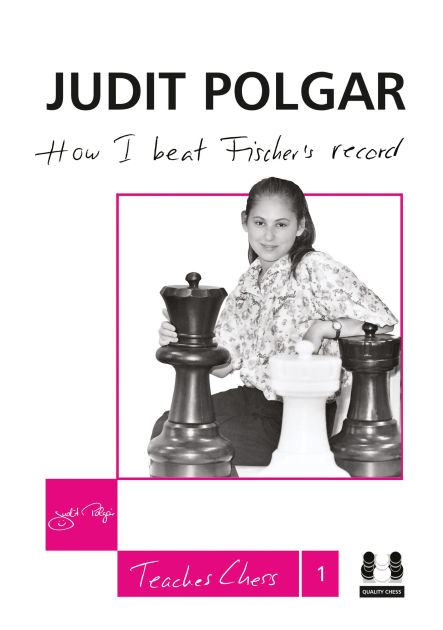 How I Beat Fischer's Record by Judit Polgar, Hardcover