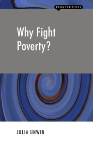 Title: Why Fight Poverty?, Author: Julia Unwin