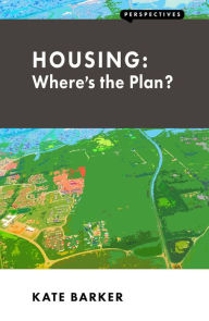 Title: Housing: Where's the Plan?, Author: Kate Barker